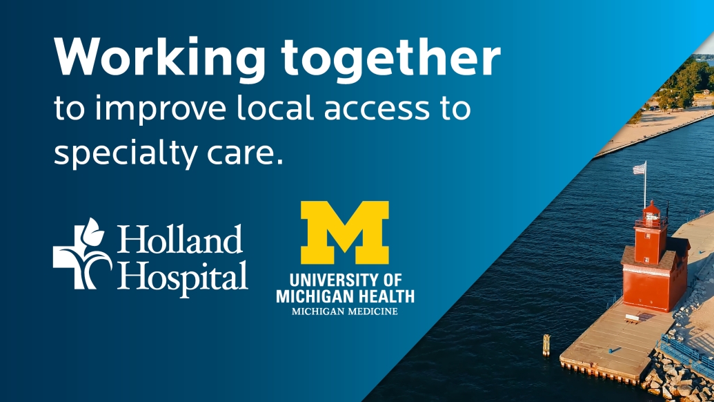Holland Hospital, University of Michigan Health announce strategic alliance