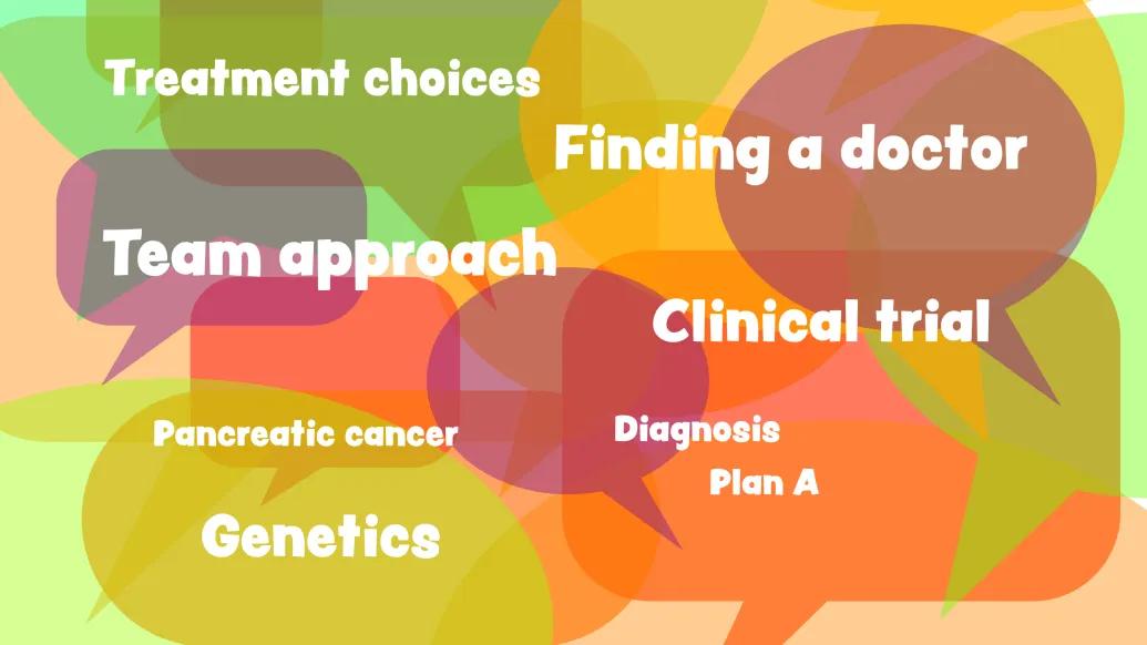 treatment choices finding a doctor team approach clinical trial pancreatic cancer diagnosis plan A genetics