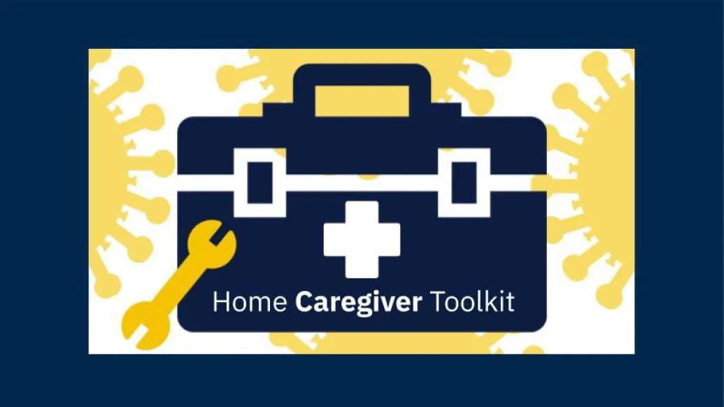 navy blue toolkit with yellow wrench and words homecare giver toolkit and yellow covid cells floating in background