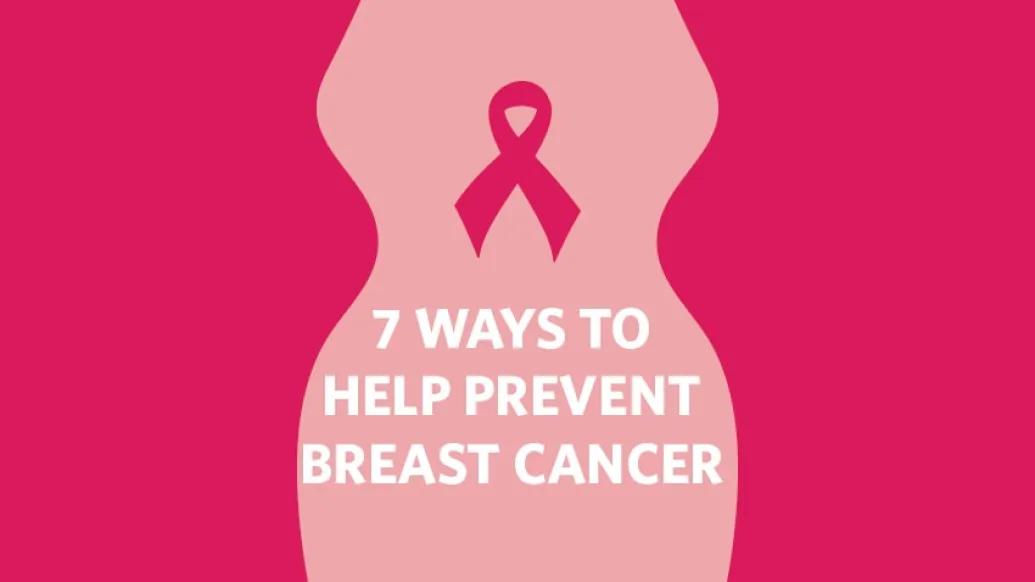 7 ways to prevent breast cancer