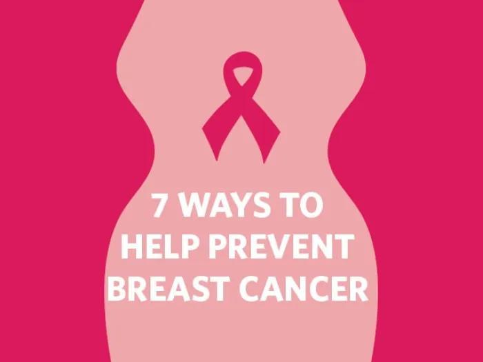 7 ways to prevent breast cancer