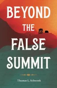 Book cover for "Beyond the False Summit." 