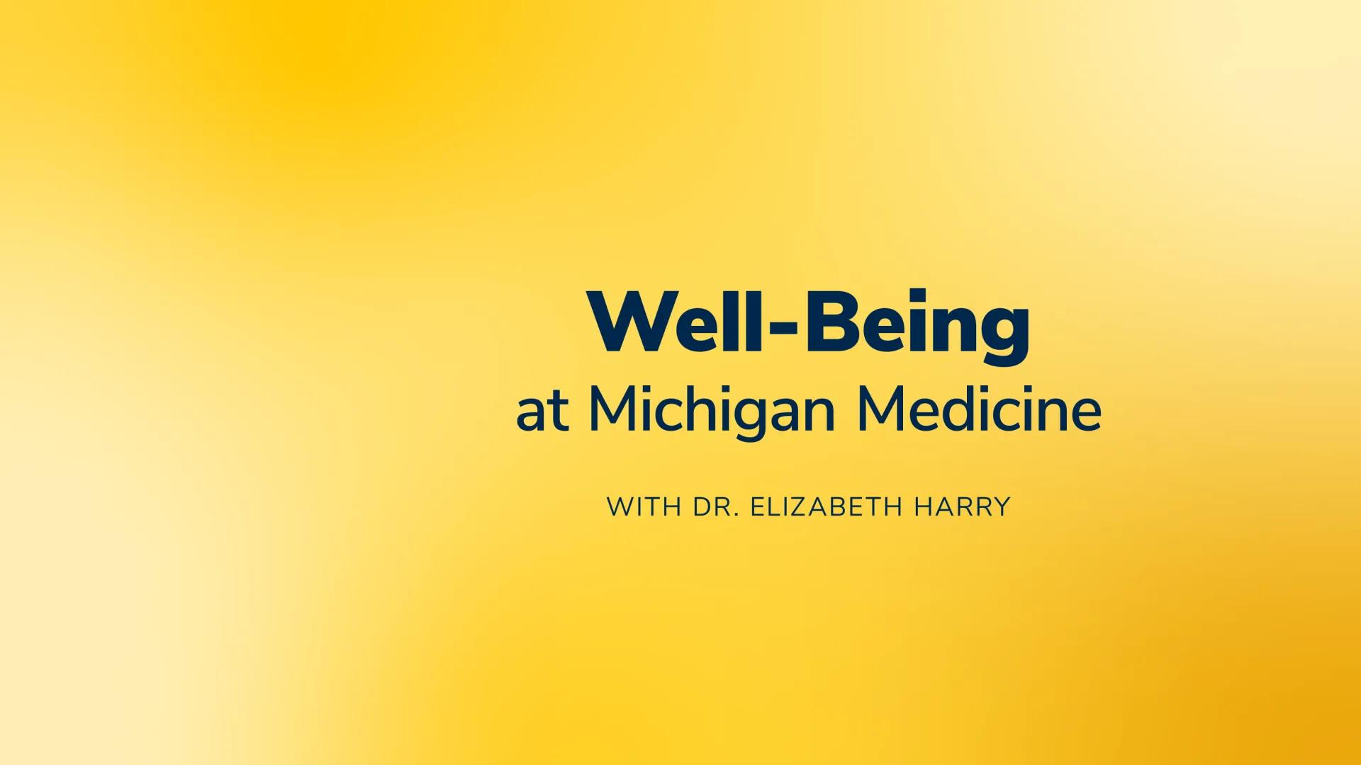 Well-Being at Michigan Medicine Podcase with Dr. Elizabeth Harry