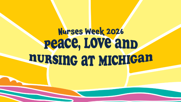 Nurses Week 2026 Peace, Love and Nursing at Michigan on a sunrise background