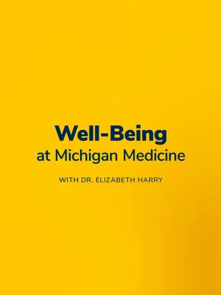 Well-Being at Michigan Medicine