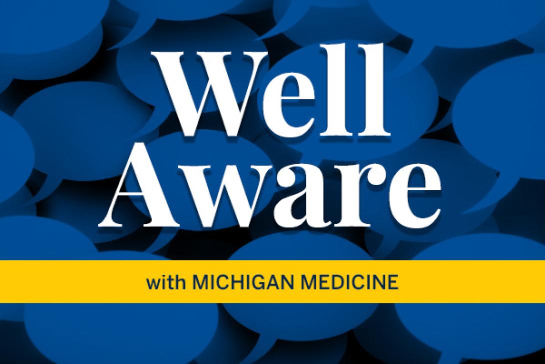 Well Aware with Michigan Medicine text on background with speech bubbles