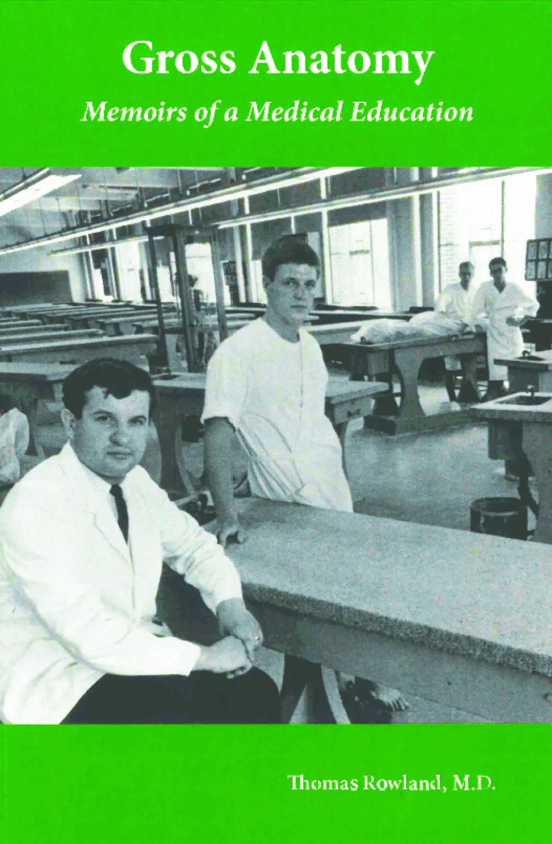 Book cover for Gross Anatomy. Black and white image shows several men in what looks like a lab. 