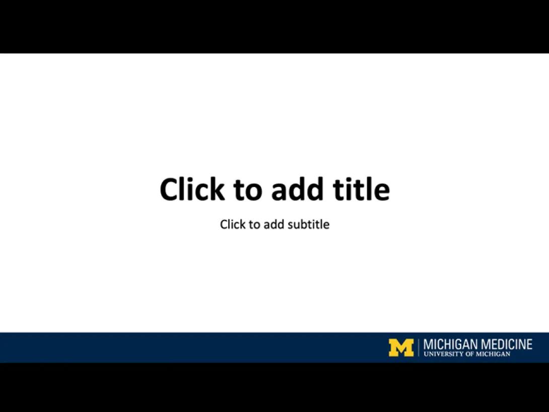 Michigan Medicine Presentation 2
