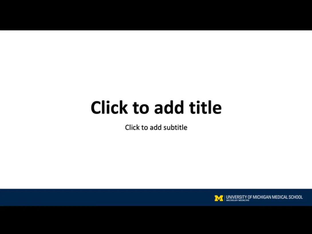 U-M Medical School Presentation 2