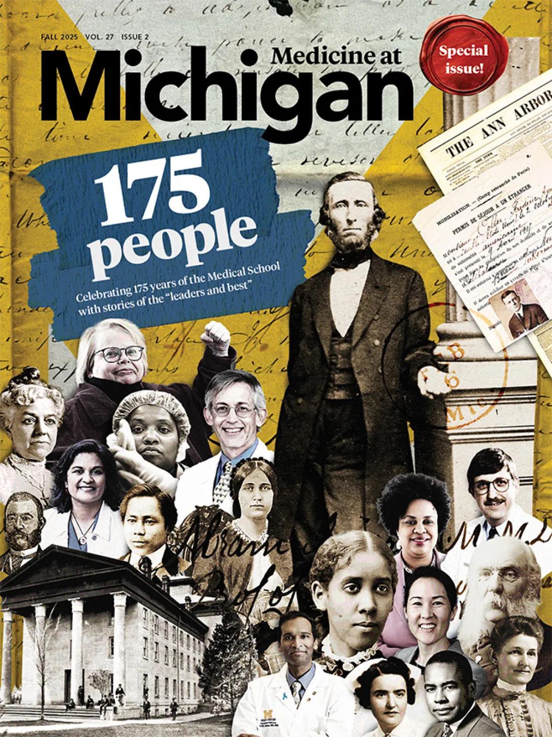 Cover of the Fall 2025 issue of Medicine at Michigan magazine featuring a collage of historic and contemporary figures related to the University of Michigan Medical School, including individuals in white coats, an old building, handwritten documents, vintage newspapers, and celebratory banners. Prominent text reads "175 people: Celebrating 175 years of the Medical School with stories of the 'leaders and best'," and a red badge notes it is a "Special issue!"